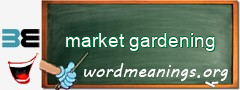 WordMeaning blackboard for market gardening
